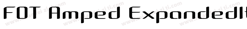 FOT Amped ExpandedItalic字体转换